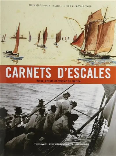 Carnets d'escales : Viaux, artiste et officier de marine