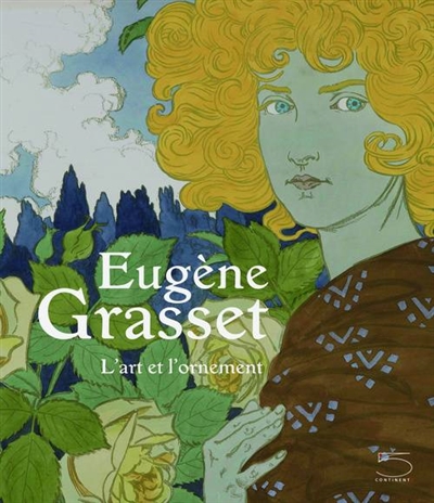 Eugène Grasset, 1845-1917 : l'art et l'ornement : exposition, Lausanne, Musée cantonal des beaux-arts, du 18 mars au 13 juin 2011