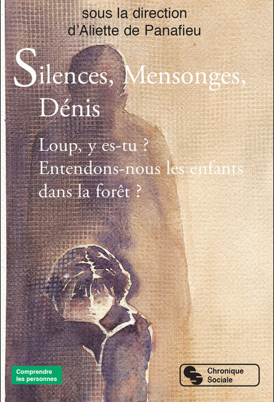 Silences, mensonges, dénis : loup, y es-tu ? Entendons-nous les enfants dans la forêt ?