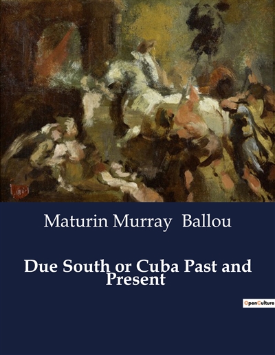 Due South or Cuba Past and...