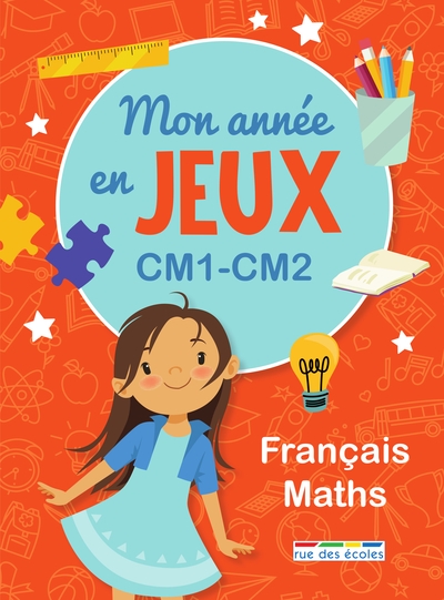 Mon année en jeux CM1-CM2 : français, maths