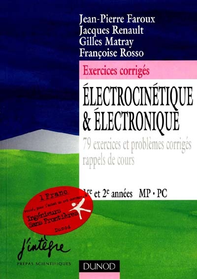 Electrocinétique et électronique : 79 exercices et problèmes corrigés, rappels de cours, 1re et 2e années MP-PC