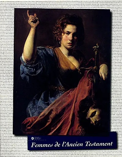 Femmes de l'Ancien Testament : peintures et dessins des collections publiques françaises, exposition, Musée national Message biblique Marc Chagall, Nice, 3 juil.-4 oct. 1999 : exposition, Nice, Musée national Marc Chagall, du 3 juillet au 4 octobre 1999
