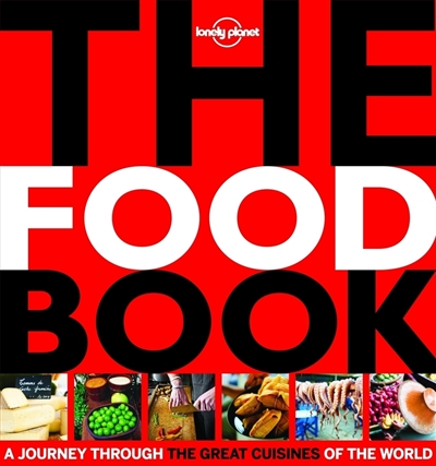 The food book : a journey through the great cuisines of the world
