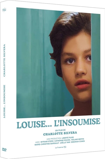 Louise... l'insoumise : un film de Charlotte Silvera