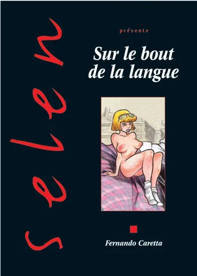 Selen présente. Vol. 29. Sur le bout de la langue