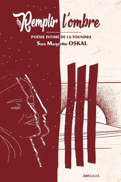 Remplir l'ombre : poésie intime de la toundra