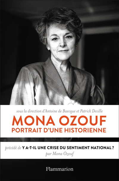 Mona Ozouf : portrait d'une historienne. Y a-t-il une crise du sentiment national ?