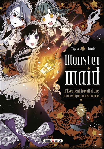 Monster maid : l'excellent travail d'une domestique monstrueuse. Vol. 5