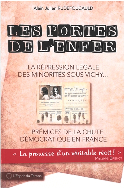 Les portes de l'enfer : la répression légale des minorités sous Vichy... : prémices de la chute démocratique en France