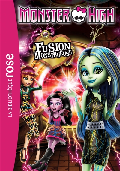 Monster High. Vol. 6. Fusion monstrueuse