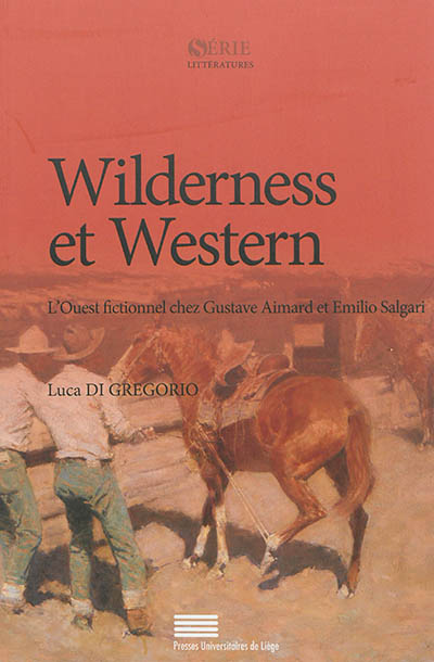 Wilderness et western : l'Ouest fictionnel chez Gustave Aimard et Emilio Salgari