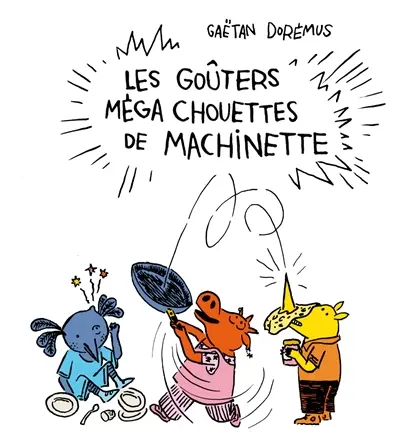 Les goûters méga chouettes de Machinette