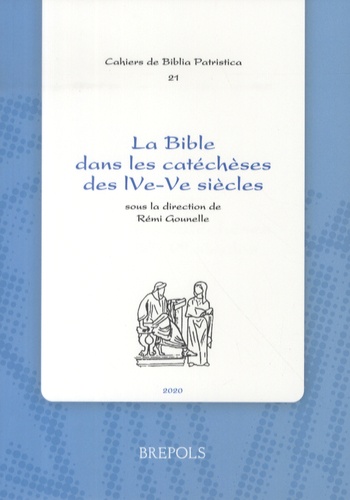 La Bible dans les catéchèses des IVe-Ve siècles