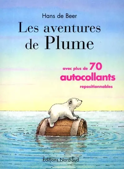 Les aventures de Plume. Les aventures de Plume avec autocollants