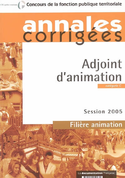 Adjoint d'animation : catégorie C : session 2005