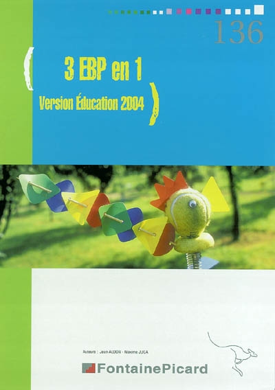 3 EBP en 1, version éducation 2004