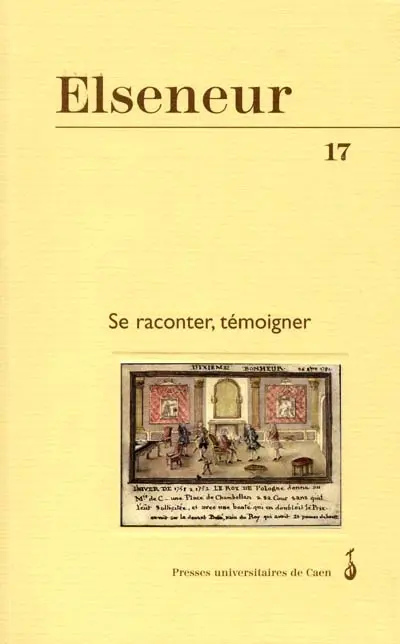 Elseneur, n° 17. Se raconter, témoigner