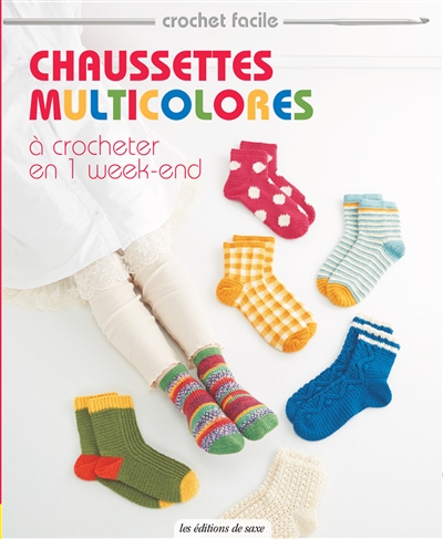 Chaussettes multicolores à crocheter en 1 week-end