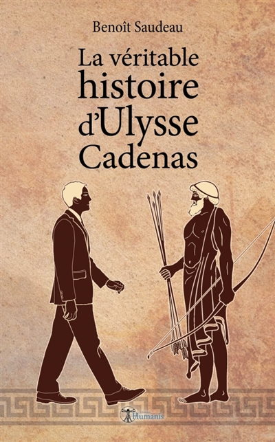 La véritable histoire d'Ulysse Cadenas