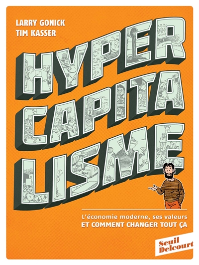 Hypercapitalisme : l'économie moderne, ses valeurs et comment changer tout ça