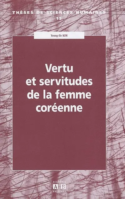 Vertu et servitudes de la femme coréenne