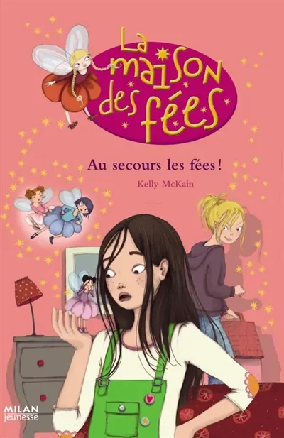 La maison des fées. Vol. 3. Au secours les fées !