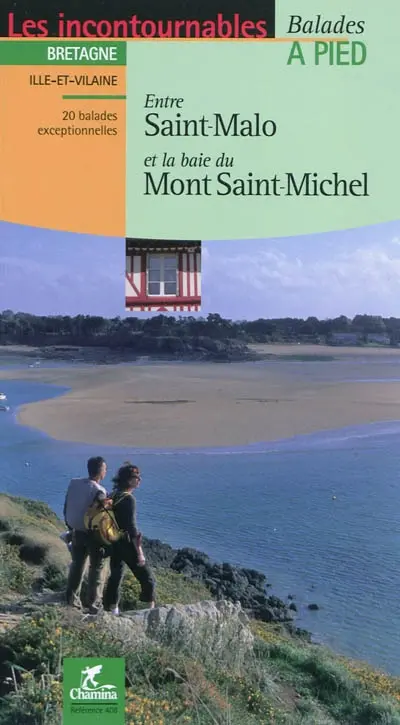 Entre Saint-Malo et la baie du Mont Saint-Michel : 20 balades exceptionnelles