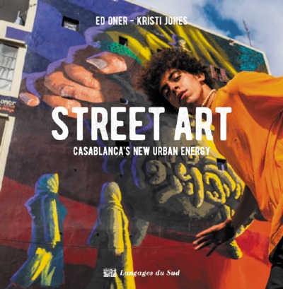 Street art : Casablanca's new urban energy