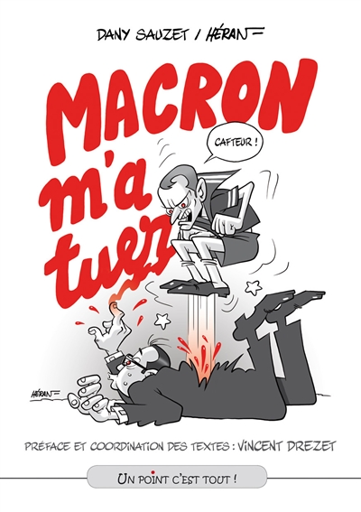 Macron m'a tuer !