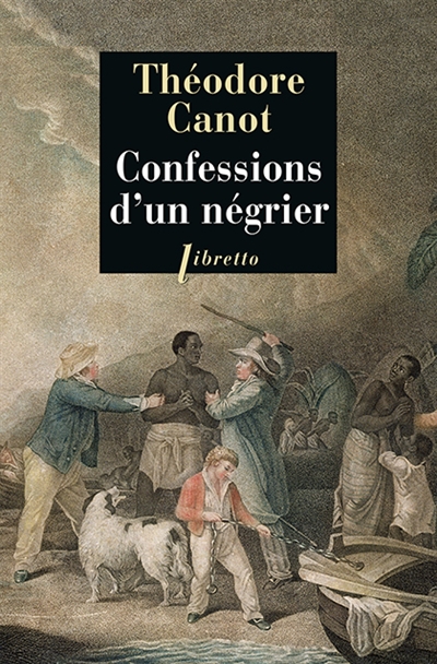 Confessions d'un négrier : les aventures du capitaine Poudre-à-Canon, trafiquant en or et en esclaves, 1820-1840 : récit