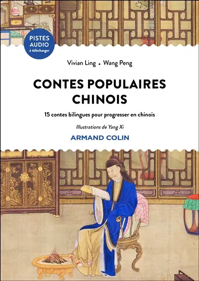 Contes populaires chinois : 15 contes bilingues pour progresser en chinois