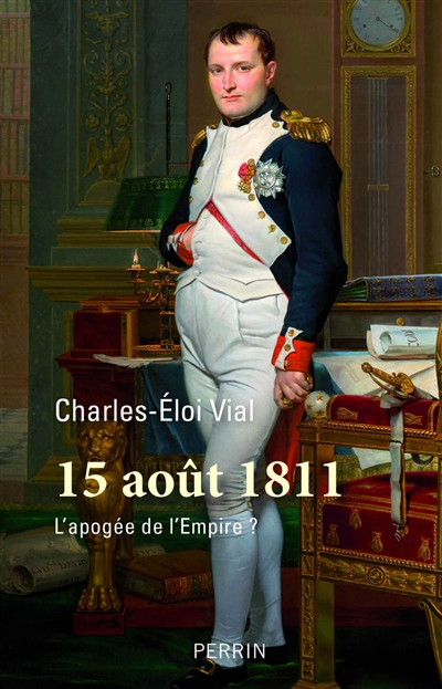 15 août 1811 : l'apogée de l'Empire ?