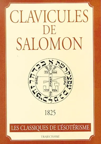 Clavicules de Salomon : véritable Secrets des secrets, révélation des opérations magiques