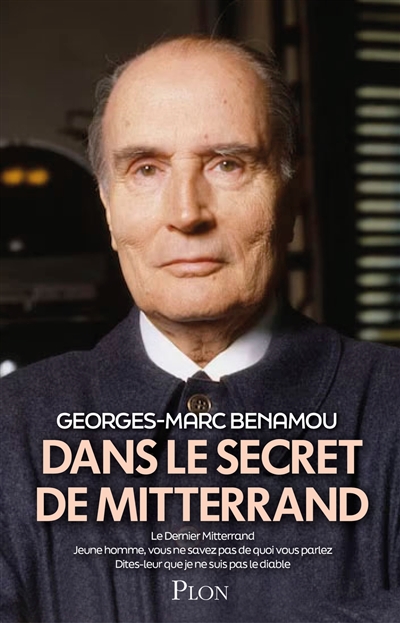 François Mitterrand : dernières confidences
