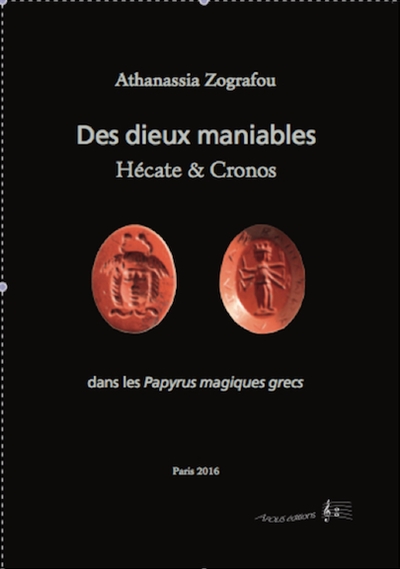 Des dieux maniables : Hécate & Cronos : dans les Papyrus magiques grecs