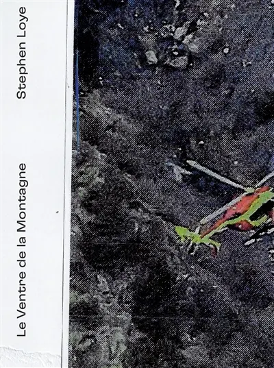 Le ventre de la montagne, Stephen Loye