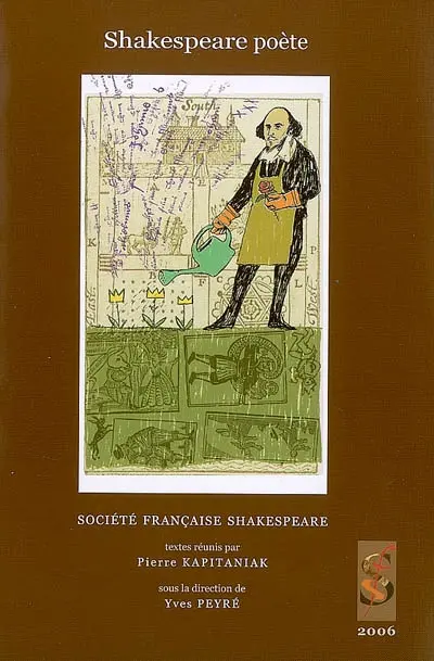 Shakespeare poète : actes du congrès, 16-17-18 mars 2006