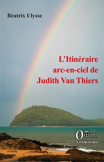 L'itinéraire arc-en-ciel de Judith Van Thiers
