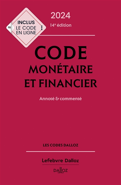 Code monétaire et financier 2024 : annoté & commenté