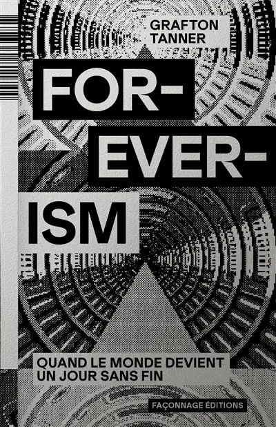 Foreverism : quand le monde devient un jour sans fin