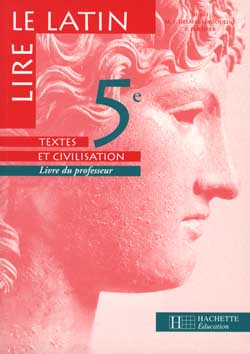 Lire le latin 5e : livre du professeur