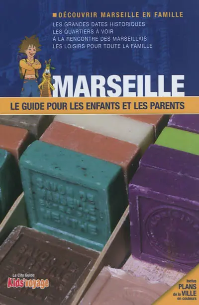Marseille : le guide pour les enfants et les parents