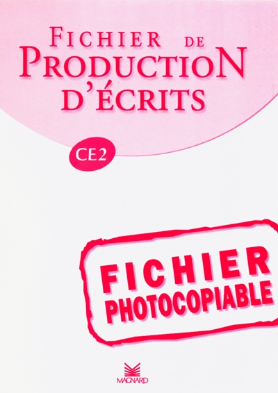 Fichier de production d'écrits CE2 : fichier photocopiable