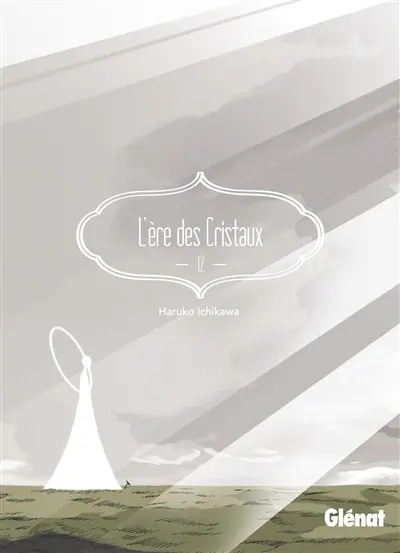 L'ère des cristaux. Vol. 12