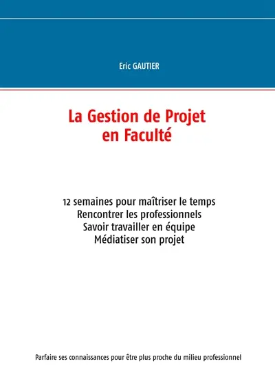 La gestion de projet en Faculté : 12 semaines pour maîtriser le temps