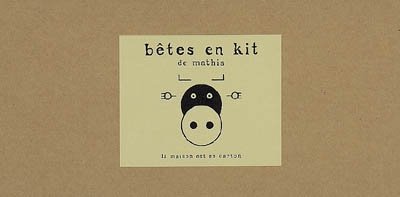 Bêtes en kit de Mathis