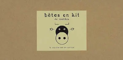 Bêtes en kit de Mathis