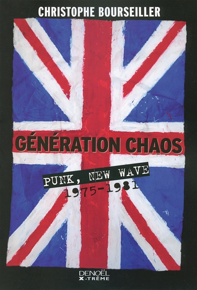 Génération chaos : punk, new wave, 1975-1981