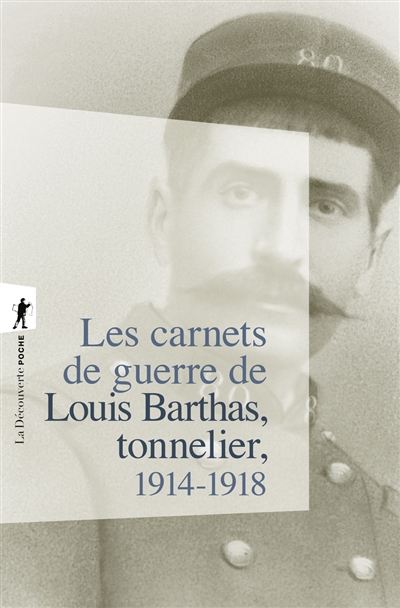 Les carnets de guerre de Louis Barthas, tonnelier : 1914-1918